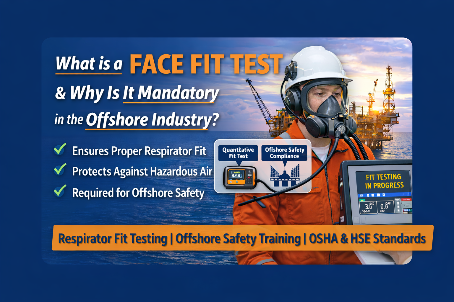 What is a Face Fit Test & Why Is It Mandatory in Offshore Industry?